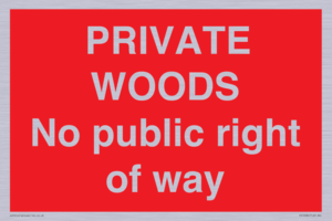 PRIVATE WOODS No public right of way